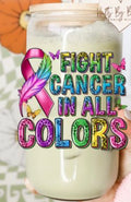 Fight Cancer in all colors